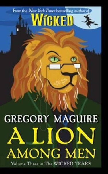 Lion Among Men by Gregory Maguire 9780061987410