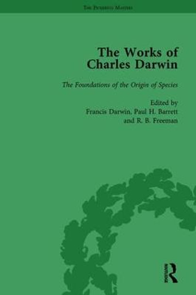 The Works of Charles Darwin: Vol 10: The Foundations of the Origin of Species: Two Essays Written in 1842 and 1844 (Edited 1909) by Paul H. Barrett