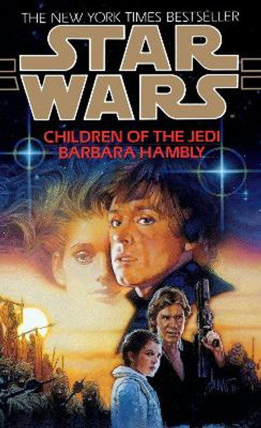 Children of the Jedi: Star Wars Legends by Barbara Hambly 9780553572933