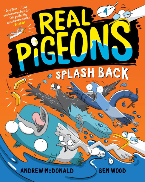 Real Pigeons Splash Back (Book 4) by Andrew McDonald 9780593427194