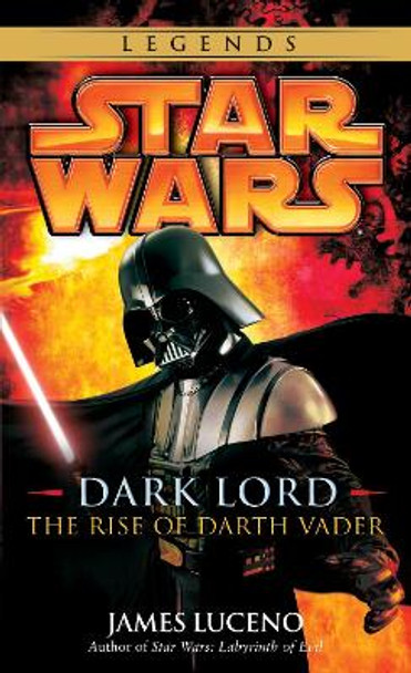 Star Wars: Dark Lord - The Rise of Darth Vader by James Luceno 9780345477330