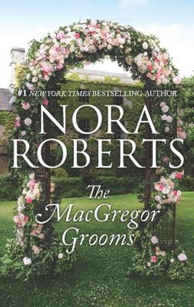 The MacGregor Grooms by Nora Roberts 9781335898005