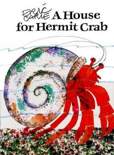 A House for Hermit Crab by Eric Carle 9780689848940