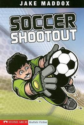 Soccer Shootout by Jake Maddox 9781598898965