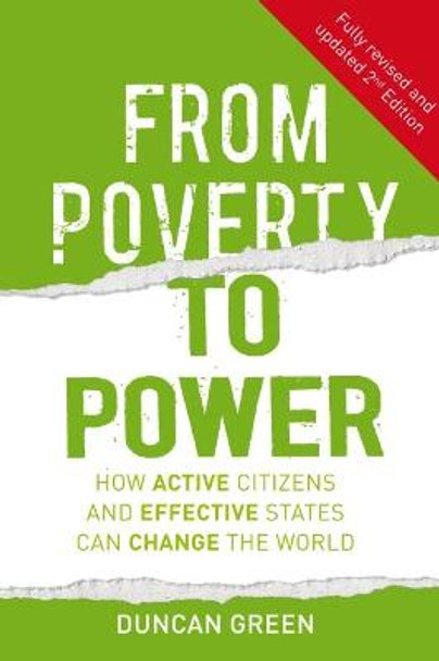 From Poverty to Power: How Active Citizens and Effective States Can Change the World by Duncan Green