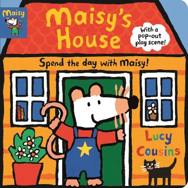 Maisy's House: Complete with Durable Play Scene: A Fold-Out and Play Book by Lucy Cousins 9781536203783