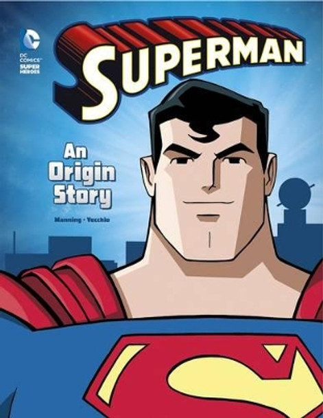 Superman: An Origin Story by ,Matthew,K Manning 9781434297327