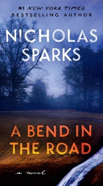 A Bend in the Road by Nicholas Sparks 9781538709795