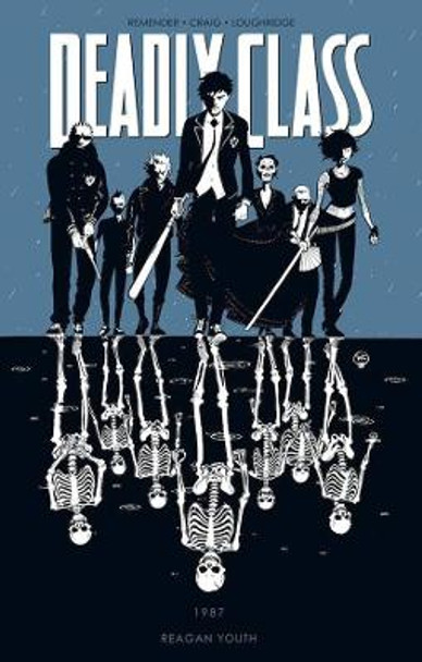 Deadly Class Volume 1: Reagan Youth by Rick Remender 9781632150035