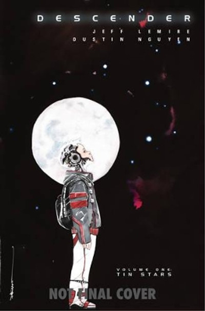 Descender Volume 1: Tin Stars by Jeff Lemire 9781632154262