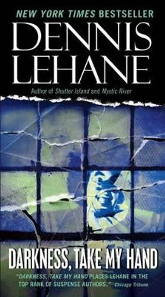 Darkness, Take My Hand by Dennis Lehane 9780061998850