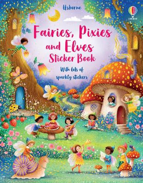 Fairies, Pixies and Elves Sticker Book by Fiona Watt 9781805319405