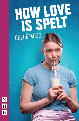 How Love is Spelt by Chloe Moss