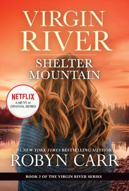 Shelter Mountain: A Virgin River Novel by Robyn Carr 9780778333159