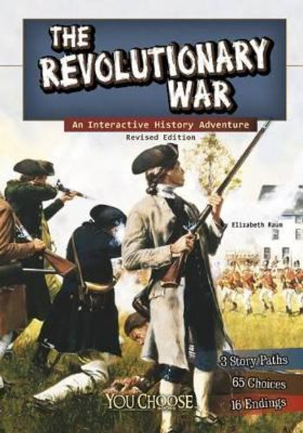 Revolutionary War: an Interactive History Adventure (You Choose: History) by Elizabeth Raum 9781515742647