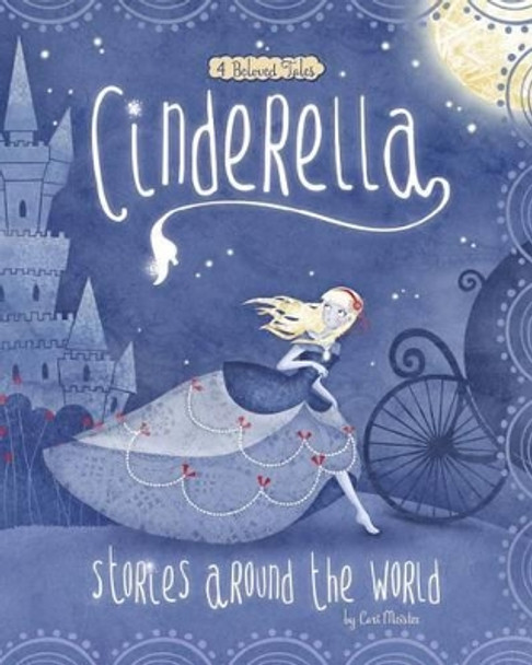 Multicultural Fairy Tales: Cinderella by Cari Meister 9781479554492