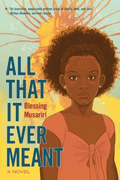 All That It Ever Meant: A Novel by Blessing Musariri 9781324053439