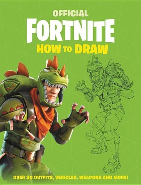 Fortnite (Official): How to Draw by Epic Games 9780316425162