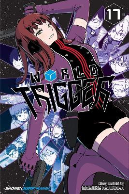 World Trigger, Vol. 17 by Daisuke Ashihara 9781421596235