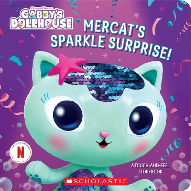 Mercat's Sparkle Surprise! a Touch-and-Feel Storybook (Dreamworks: Gabby's Dollhouse) by Scholastic 9781339017679