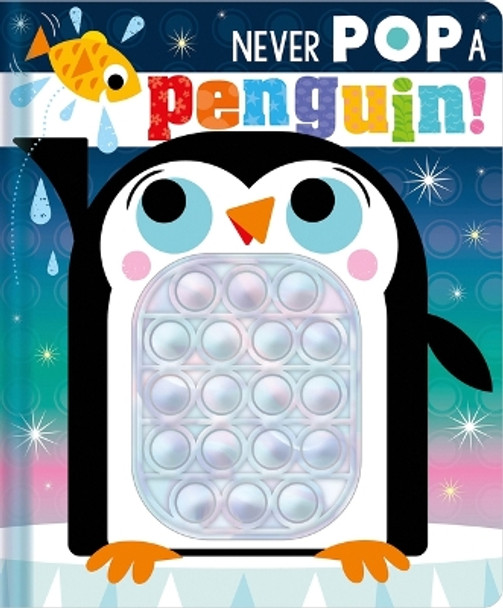 Never Pop a Penguin! by Christie Hainsby 9781803379579