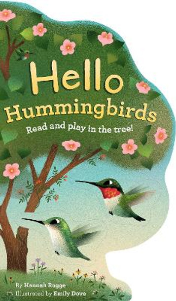 Hello Hummingbirds: Read and play in the tree! by Hannah Rogge 9781797210094