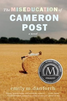 The Miseducation of Cameron Post by Emily M. Danforth 9780062020574