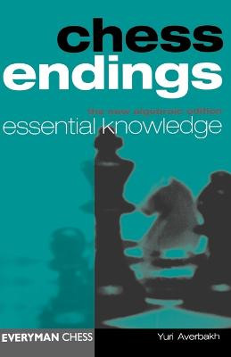 Chess Endings: Essential Knowledge IU. Averbakh 9781857440225