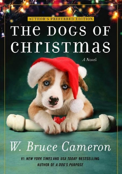 The Dogs of Christmas by W Bruce Cameron 9781250203533