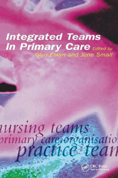 Integrated Teams in Primary Care by Glyn Elwyn