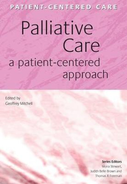 Palliative Care: A Patient-Centered Approach by Geoff Mitchell
