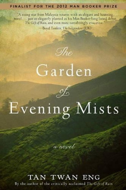 The Garden of Evening Mists by Tan Twan Eng 9781602861800