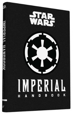 Star Wars - Imperial Handbook by Daniel Wallace 9781452145280