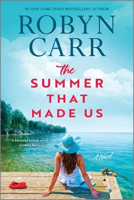 The Summer That Made Us by Robyn Carr 9780778310877