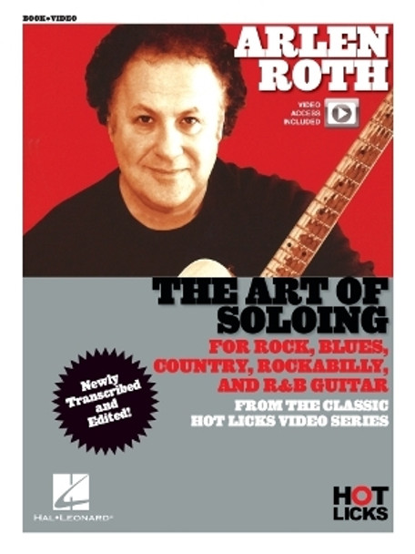 Arlen Roth - The Art of Soloing: Instructional Book with Online Video Lessons from the Classic Hot Licks Video Series by Arlen Roth 9781540097675