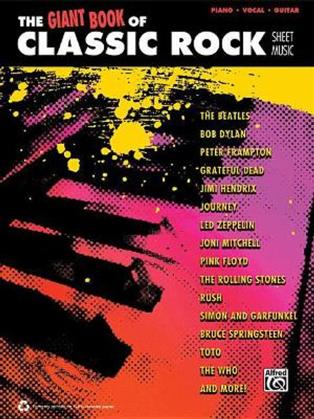 The Giant Classic Rock Piano Sheet Music Collection: Piano/Vocal/Guitar by Alfred Music 9780739094235