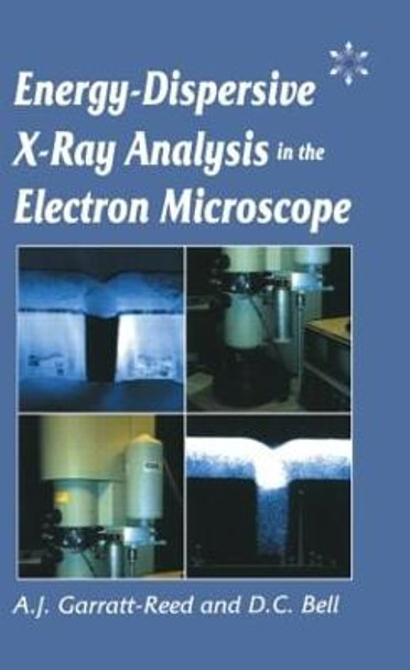 Energy Dispersive X-ray Analysis in the Electron Microscope by D. C. Bell