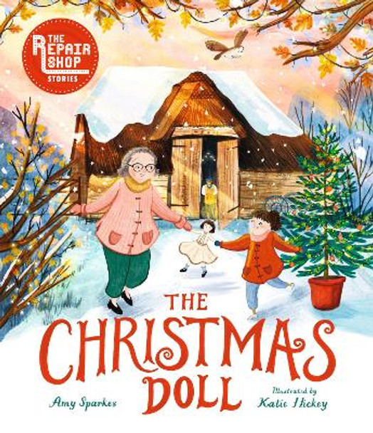 The Christmas Doll: A Repair Shop Story by Amy Sparkes 9781536231366