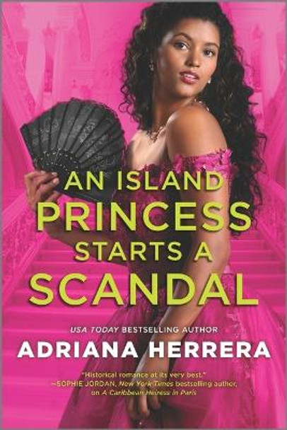 An Island Princess Starts a Scandal by Adriana Herrera 9781335498243