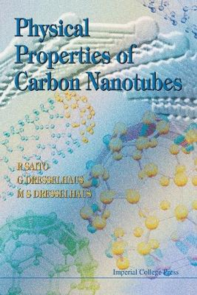 Physical Properties Of Carbon Nanotubes by Riichiro Saito