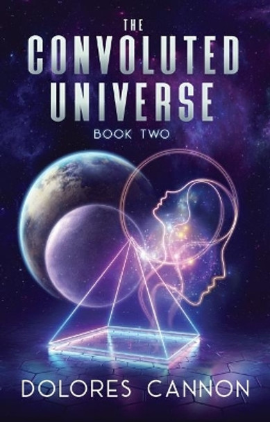 Convoluted Universe: Book Two by Dolores Cannon 9781886940987