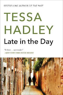 Late in the Day by Tessa Hadley 9780062476708