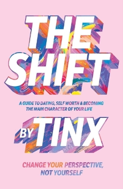 The Shift: Change Your Perspective, Not Yourself by Tinx 9781668007631