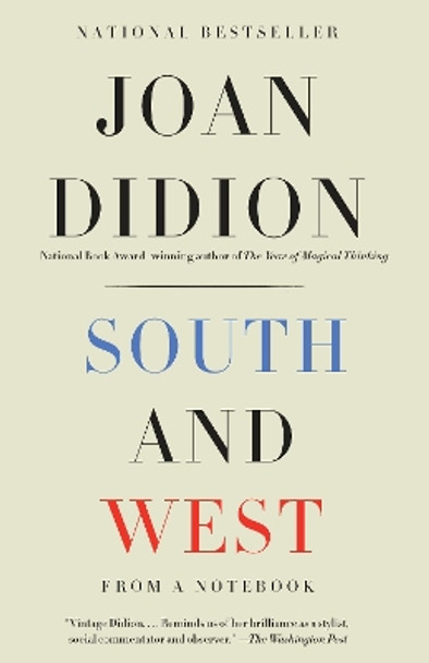 South and West: From a Notebook by Joan Didion 9780525434191