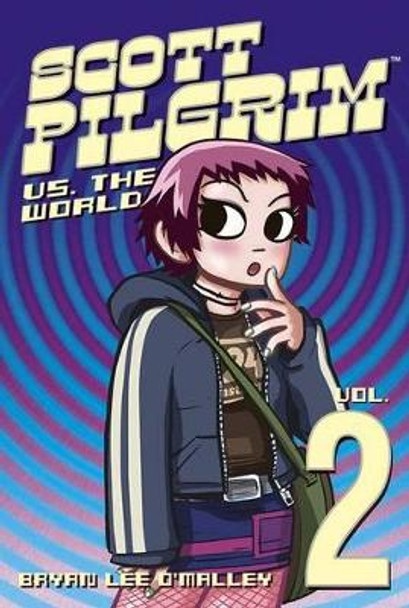 Scott Pilgrim: v. 2: Scott Pilgrim Versus the World by Bryan O'Malley 9781932664126