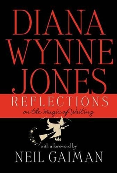 Reflections: On the Magic of Writing by Diana Wynne Jones 9780062219893