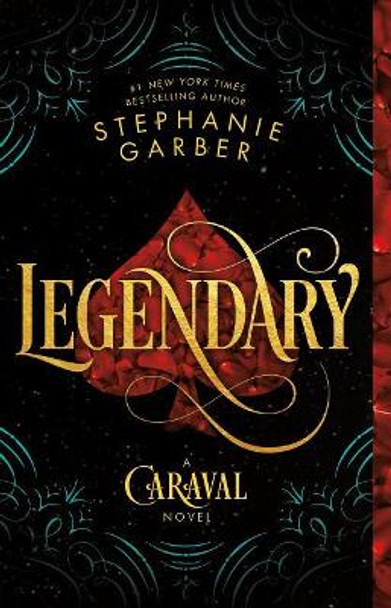 Legendary: A Caraval Novel by Stephanie Garber 9781250095329