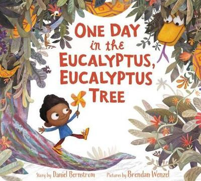 One Day In The Eucalyptus, Eucalyptus Tree by Daniel Bernstrom 9780062354853