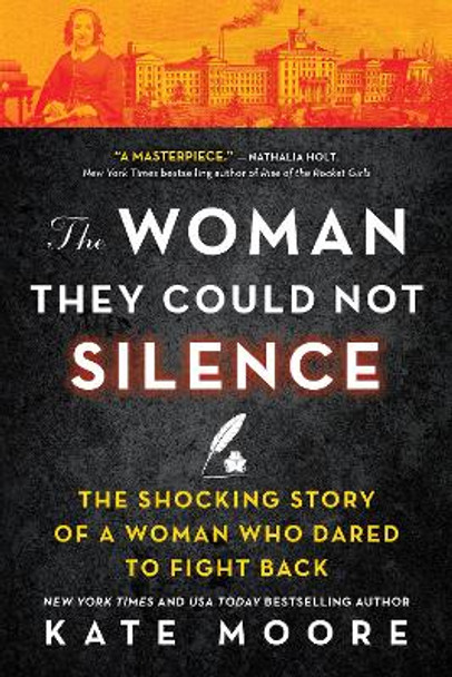 The Woman They Could Not Silence: One Woman, Her Incredible Fight for Freedom, and the Men Who Tried to Make Her Disappear by Kate Moore 9781728242576