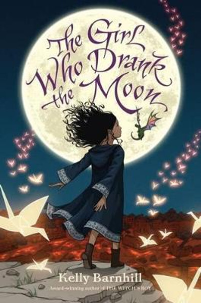 The Girl Who Drank the Moon by Kelly Barnhill 9781616205676